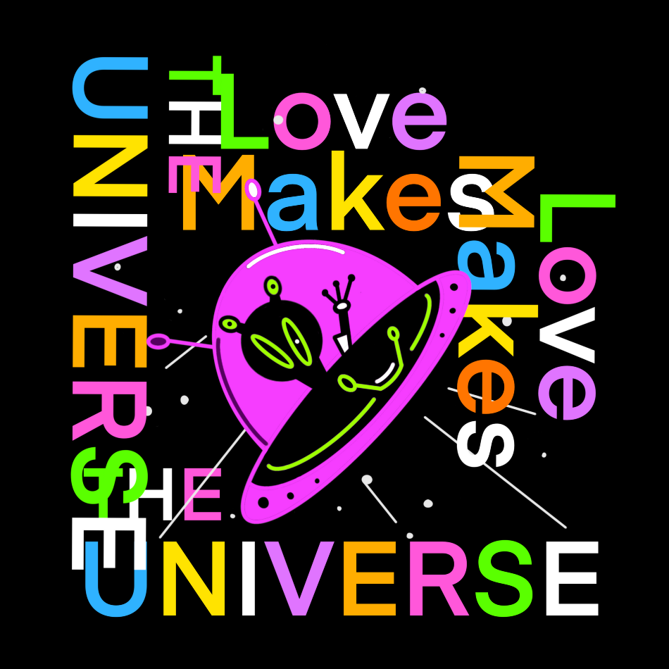 Love Makes The Universe