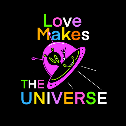 Love Makes The Universe