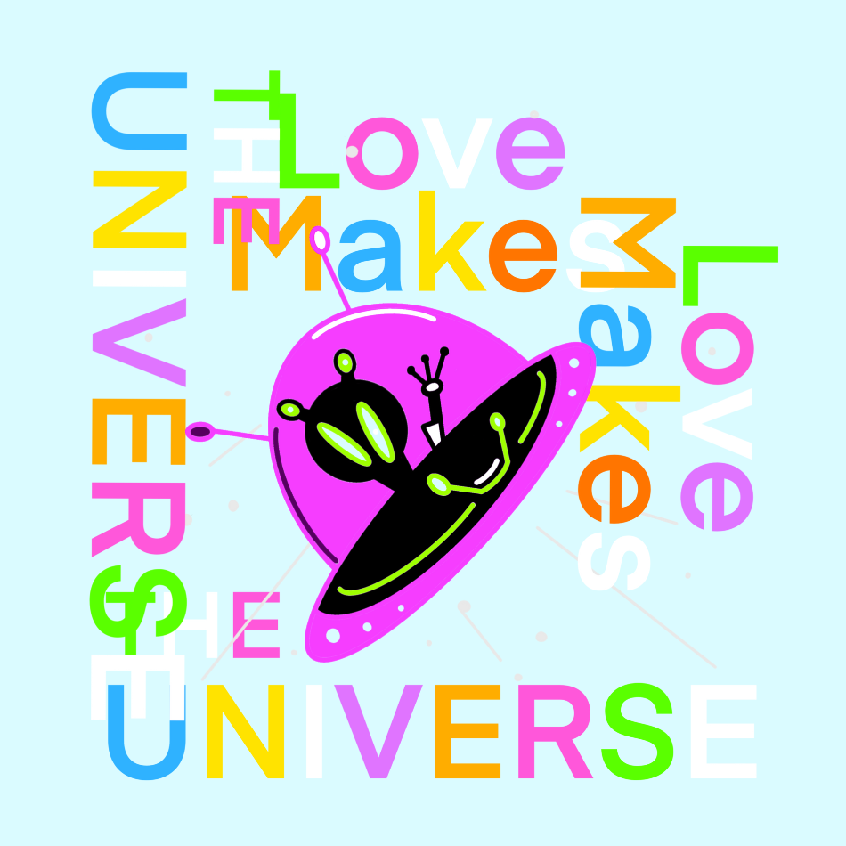 Love Makes The Universe