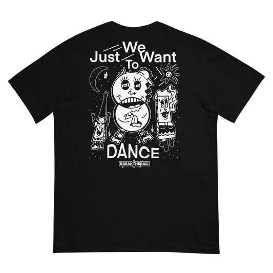 We Just Want To Dance